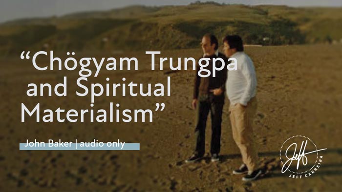 Featured image for “John Baker- “Chögyam Trungpa and Spiritual Materialism””