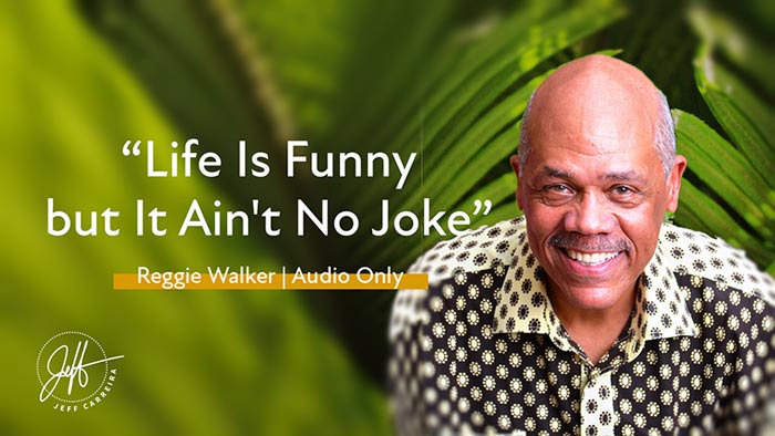 Featured image for “Reggie Walker – “Life’s Funny But It Ain’t No Joke””