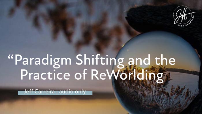 Featured image for ““Paradigm Shifting and the Practice of ReWorlding””