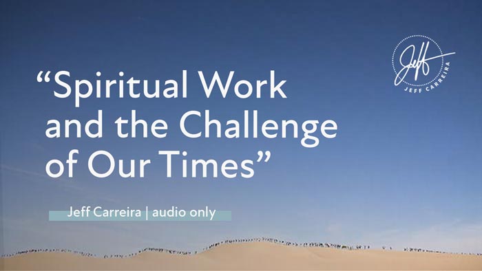 Featured image for ““Spiritual Work and The Challenge of Our Times””