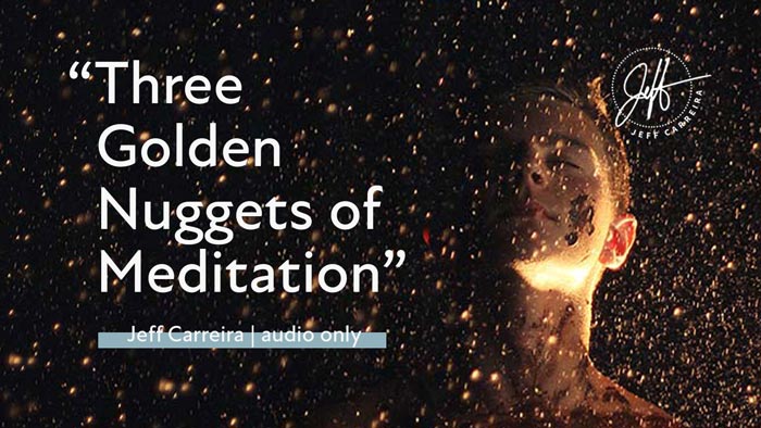 Featured image for ““Three Golden Nuggets of Meditation””