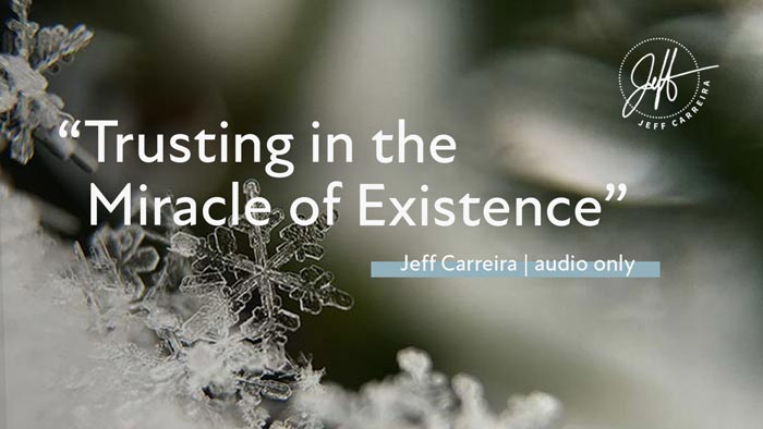 Featured image for ““Trusting in the Miracle of Existence””