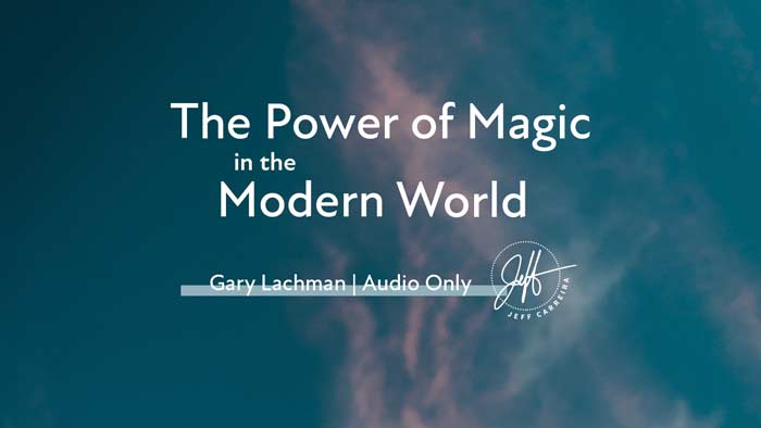Featured image for “Gary Lachman – “The Power of Magic in the Modern World””