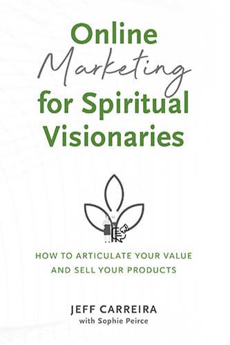 Featured image for “Online Marketing for Spiritual Visionaries”